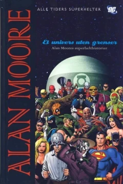 Alan Moore Et univers uten grenser: Alle Tiders Superhelter