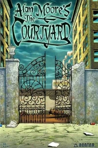 Alan Moore's The Courtyard