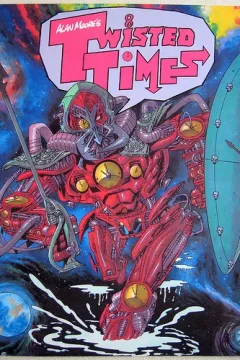Alan Moore's Twisted Times