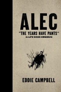 Alec: The Years Have Pants