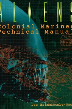 Aliens - Colonial Marines Technical Manual