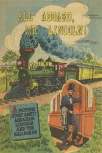 All Aboard Mr. Lincoln