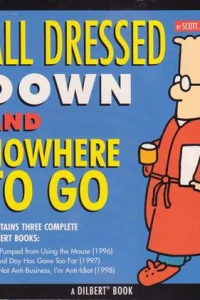 All Dressed Down and Nowhere to Go