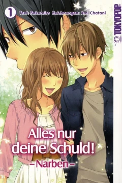 Alles nur deine Schuld! Narben