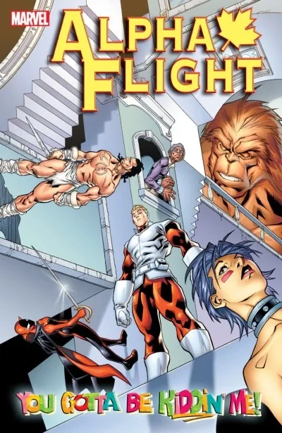 Alpha Flight: You Gotta Be Kiddin' Me! (2004) - Series 