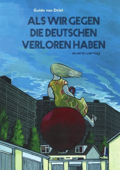 Als wir gegen die Deutschen verloren haben (2016) - Series 
