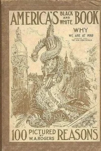 America's Black and White Book: 100 Pictured Reasons Why We Are at War