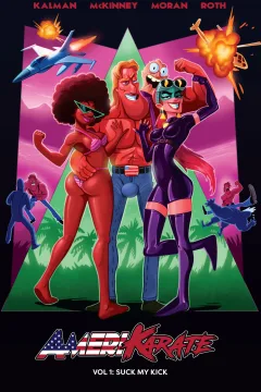AmeriKarate: Suck My Kick