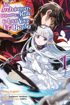 An Archdemon's Dilemma: How to Love Your Elf Bride