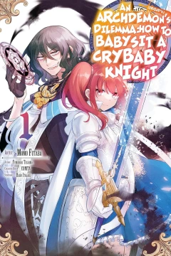 An Archdemon's (Friend's) Dilemma: How to Babysit a Crybaby Knight