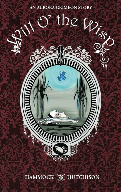 An Aurora Grimeon Story: Will O' the Wisp (2014) - Series 