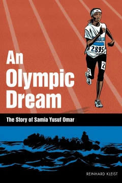An Olympic Dream: The Story of Samia Yusuf Omar