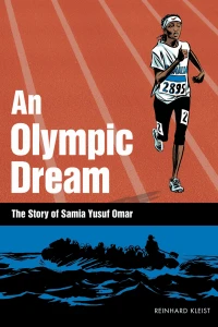An Olympic Dream: The Story of Samia Yusuf Omar