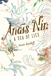 Anaïs Nin: A Sea of Lies