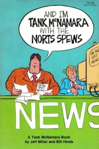 And I'm Tank McNamara With the Norts Spews