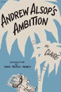 Andrew Alsop's Ambition