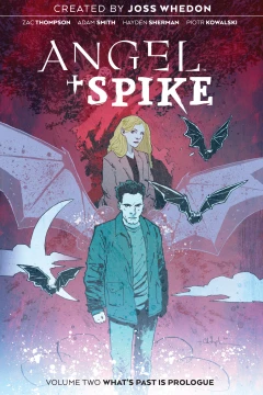 Angel + Spike: What's Past Is Prologue