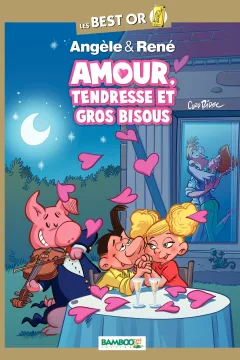 Angèle & René: Amour, Tendresse et Gros Bisous