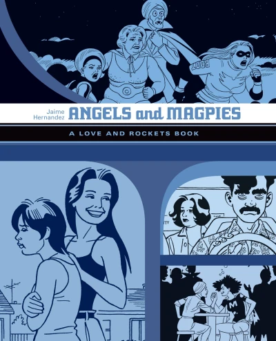 Angels and Magpies: The Love and Rockets Library (2017) - Series 