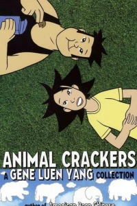 Animal Crackers: A Gene Luen Yang Collection