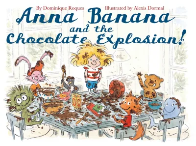 Anna Banana and the Chocolate Explosion! (2015) - Series 