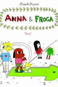 Anna & Froga: Fore!