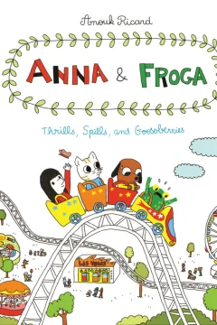 Anna & Froga: Thrills, Spills, and Gooseberries