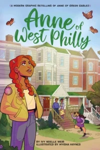 Anne of West Philly: A Modern Graphic Retelling of Anne of Green Gables