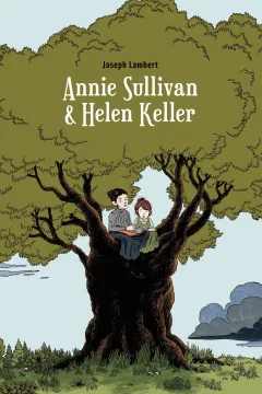 Annie Sullivan & Helen Keller