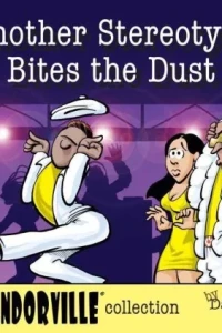 Another Stereotype Bites the Dust: A Candorville Collection