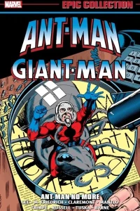 Ant-Man/Giant-Man Epic Collection: Ant-Man No More