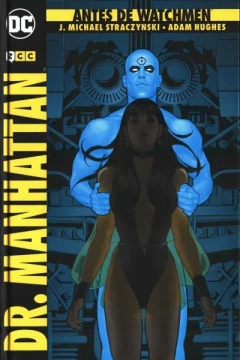 Antes de Watchmen: Dr. Manhattan
