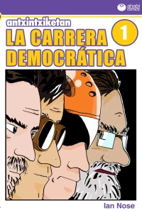 Antxintxiketan: La carrera democrática