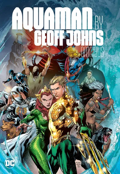 Aquaman by Geoff Johns Omnibus (Omnibus, 2018) - Series 