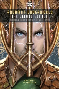 Aquaman: Underworld: The Deluxe Edition