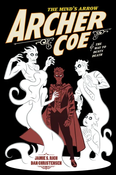 Archer Coe & the Way To Dusty Death (2018) - Series 