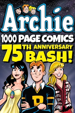 Archie 1000 Page Comics 75th Anniversary Bash!