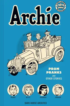 Archie Archives: Prom Pranks and Other Stories