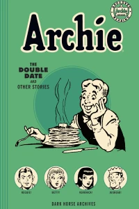 Archie Archives: The Double Date and Other Stories