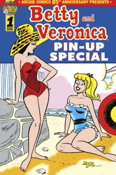 Archie Comics 85th Anniversary Presents: Betty and Veronica Pin-up Special