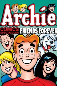 Archie Comics Spectacular: Friends Forever
