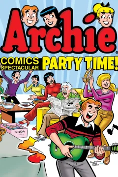 Archie Comics Spectacular: Party Time!