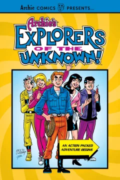 Archie's Explorers of the Unknown