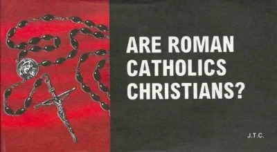 Are Roman Catholics Christians? (1985) - Series 