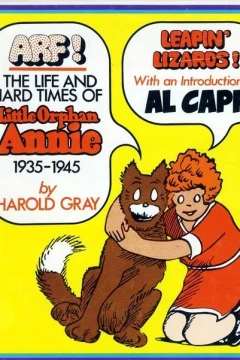 Arf! The Life and Times of Little Orphan Annie