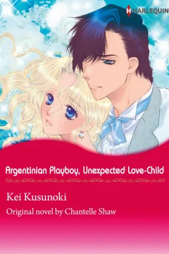 Argentinian Playboy, Unexpected Love-Child