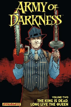 Army of Darkness: The King Is Dead, Long Live the Queen