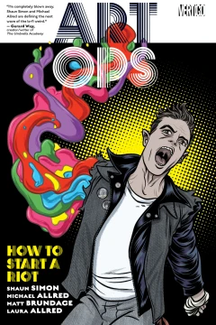 Art Ops: How to Start a Riot