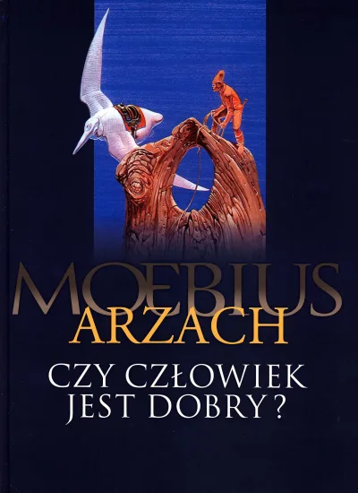 Arzach. Czy Człowiek jest Dobry? (2008) - Series 