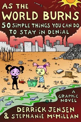 As the World Burns: 50 Simple Things You Can Do to Stay in Denial - A Graphic Novel (2007) - Series 